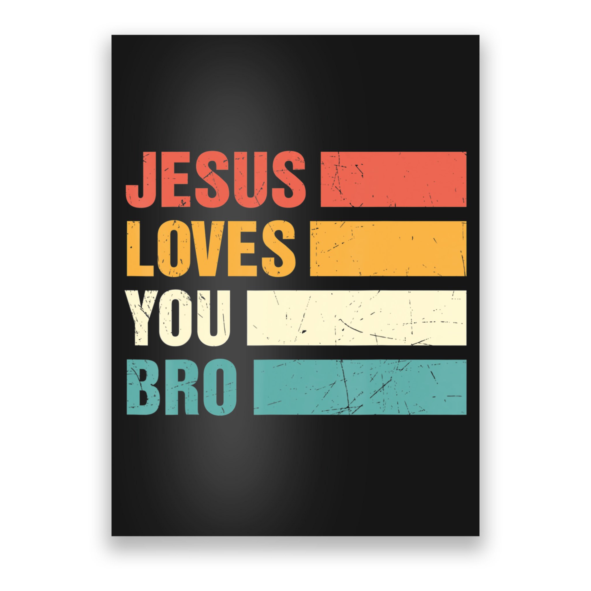 Jesus Loves You Bro Retro Vintage Style Women Poster