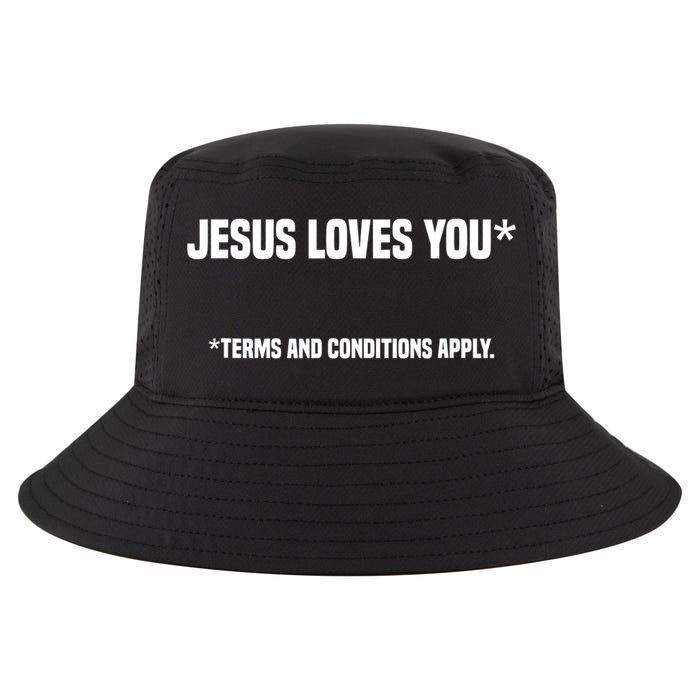 Jesus Loves You Terms And Conditions Apply Atheism Atheist Cool Comfort Performance Bucket Hat