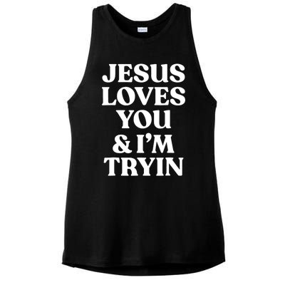 Jesus Loves You ' I'm Trying Funny Christian Saying Ladies PosiCharge Tri-Blend Wicking Tank