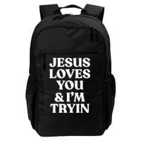 Jesus Loves You ' I'm Trying Funny Christian Saying Backpack