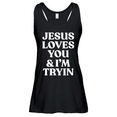 Jesus Loves You ' I'm Trying Funny Christian Saying Ladies Essential Flowy Tank