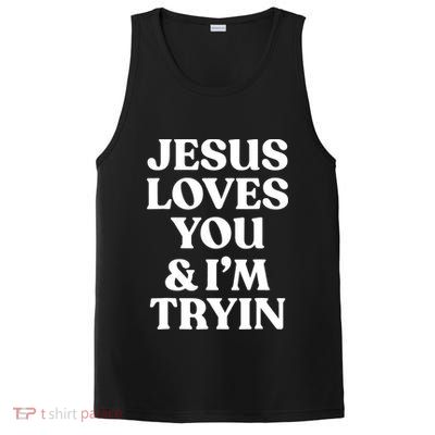 Jesus Loves You ' I'm Trying Funny Christian Saying PosiCharge Competitor Tank