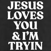 Jesus Loves You ' I'm Trying Funny Christian Saying Hat