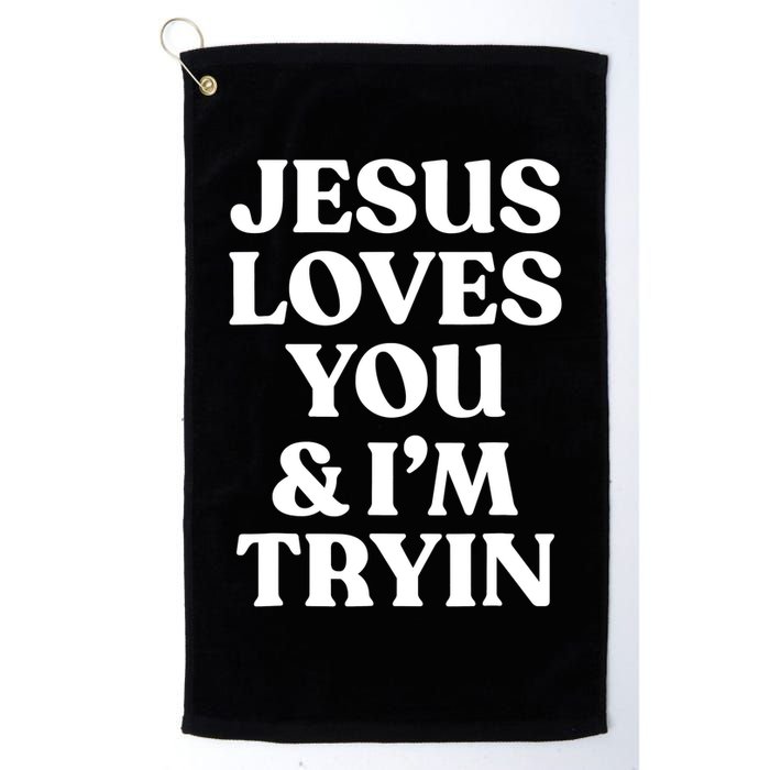 Jesus Loves You ' I'm Trying Funny Christian Saying Golf Towel