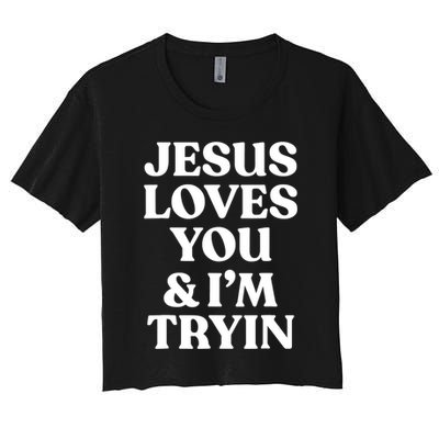 Jesus Loves You ' I'm Trying Funny Christian Saying Crop Top
