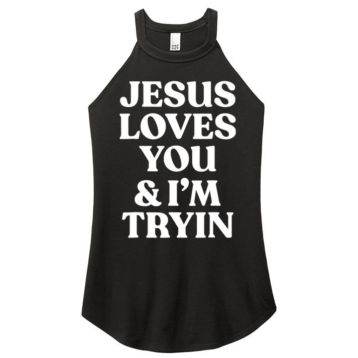Jesus Loves You ' I'm Trying Funny Christian Saying Women's Perfect Tri Rocker Tank