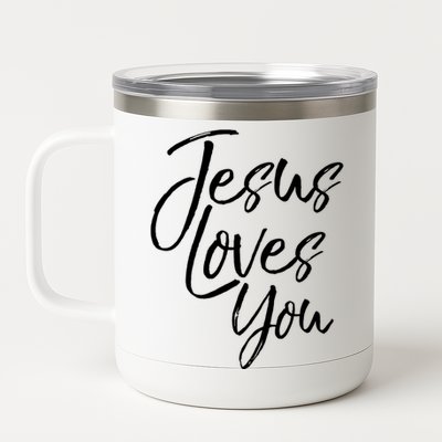 Jesus Loves You Gift Cute Christian Evangelism Gift 12 oz Stainless Steel Tumbler Cup