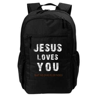 Jesus Loves You But No One Else Does Backpack