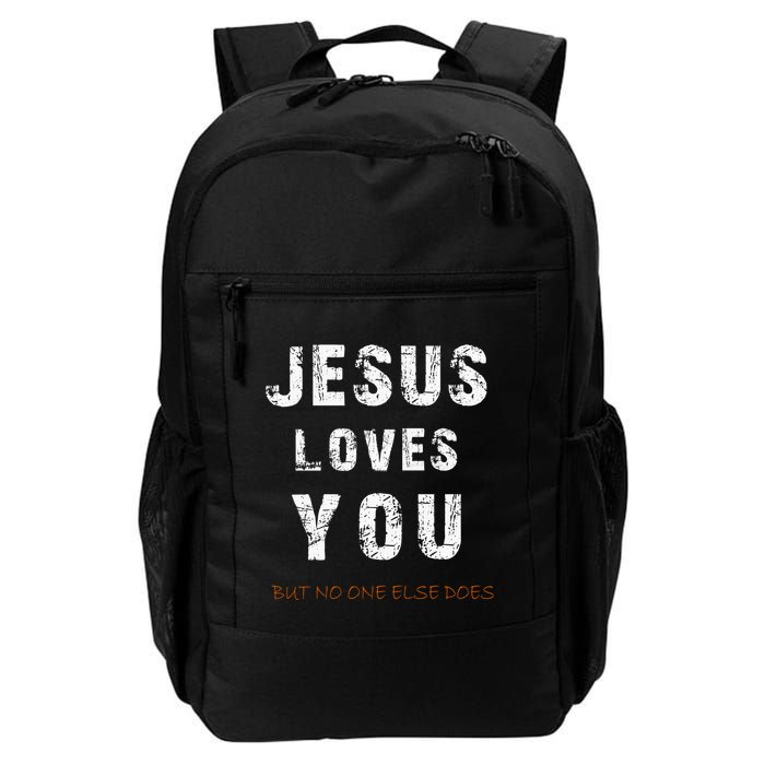 Jesus Loves You But No One Else Does Backpack