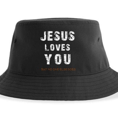 Jesus Loves You But No One Else Does Sustainable Bucket Hat