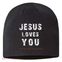 Jesus Loves You But No One Else Does Sustainable Beanie