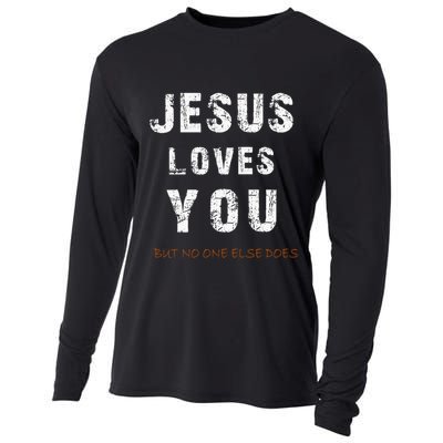 Jesus Loves You But No One Else Does Cooling Performance Long Sleeve Crew