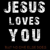 Jesus Loves You But No One Else Does Cooling Performance Long Sleeve Crew