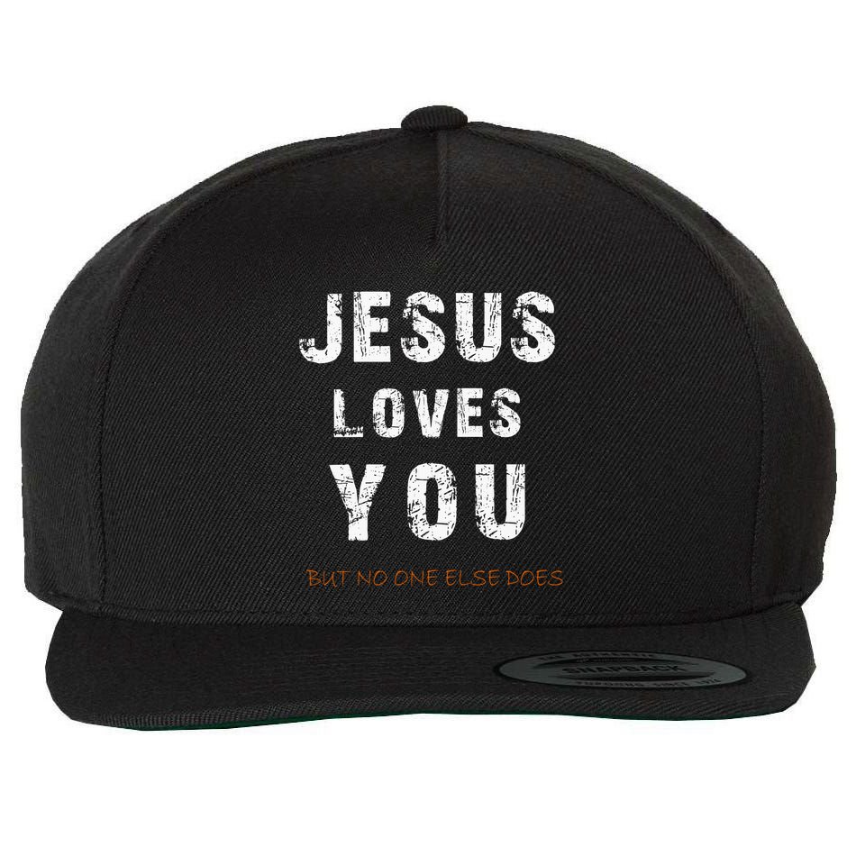 Jesus Loves You But No One Else Does Wool Snapback Cap