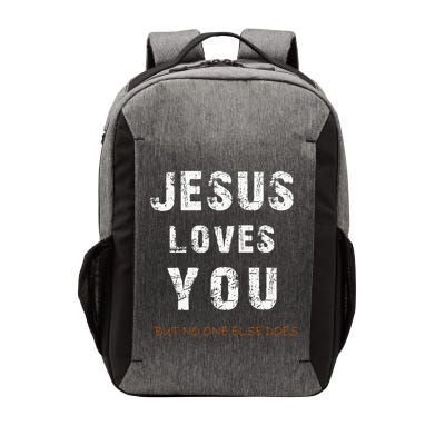 Jesus Loves You But No One Else Does Vector Backpack