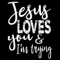 Jesus Loves You & IM Trying Flat Bill Trucker Hat
