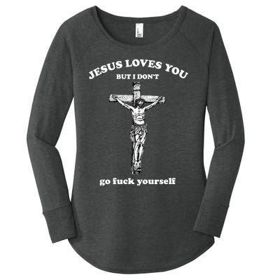 Jesus Loves You But I Don't Fvck Yourself Women's Perfect Tri Tunic Long Sleeve Shirt