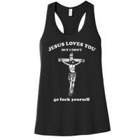 Jesus Loves You But I Don't Fvck Yourself Women's Racerback Tank