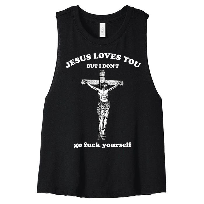 Jesus Loves You But I Don't Fvck Yourself Women's Racerback Cropped Tank