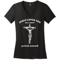 Jesus Loves You But I Don't Fvck Yourself Women's V-Neck T-Shirt