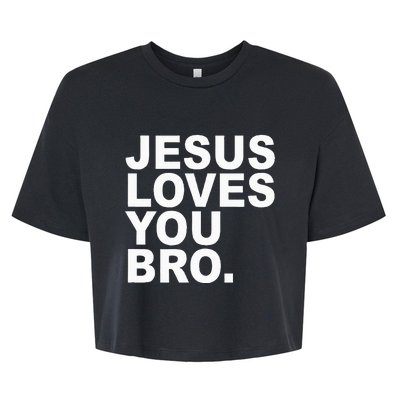 Jesus Loves You Bro. Christian Faith Bella+Canvas Jersey Crop Tee