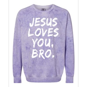 Jesus Loves You Bro Christian Believer Faith God Religious Gift Colorblast Crewneck Sweatshirt