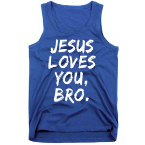 Jesus Loves You Bro Christian Believer Faith God Religious Gift Tank Top