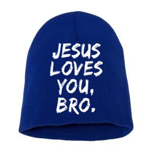 Jesus Loves You Bro Christian Believer Faith God Religious Gift Short Acrylic Beanie