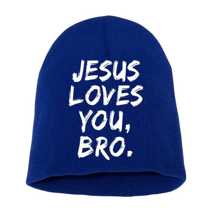 Jesus Loves You Bro Christian Believer Faith God Religious Gift Short Acrylic Beanie