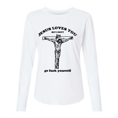 Jesus Loves You But I Dont Womens Cotton Relaxed Long Sleeve T-Shirt