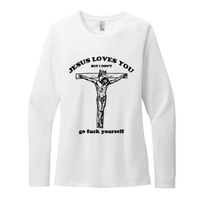 Jesus Loves You But I Dont Womens CVC Long Sleeve Shirt