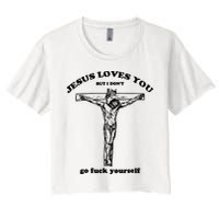 Jesus Loves You But I Dont Women's Crop Top Tee