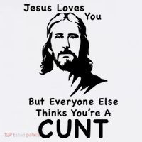 Jesus Loves You But Still A Cunt Cool Comfort Performance Bucket Hat