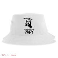 Jesus Loves You But Still A Cunt Sustainable Bucket Hat
