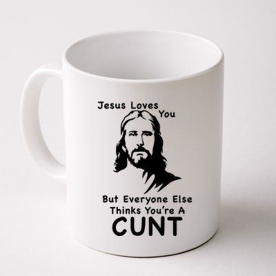 Jesus Loves You But Still A Cunt Mug