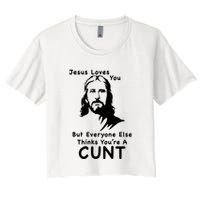 Jesus Loves You But Still A Cunt Women's Crop Top Tee