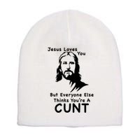 Jesus Loves You But Still A Cunt Short Acrylic Beanie