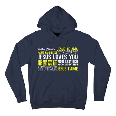 Jesus Loves You In Many Languages Great Hoodie