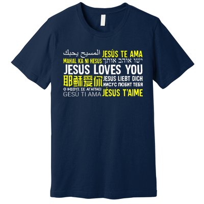 Jesus Loves You In Many Languages Great Premium T-Shirt