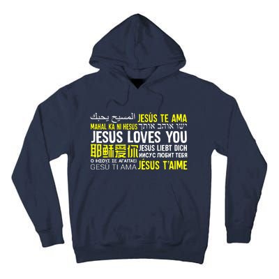 Jesus Loves You In Many Languages Great Tall Hoodie