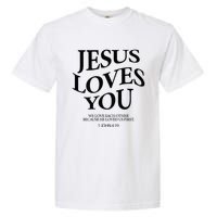 Jesus Loves You We Love Each Other Garment-Dyed Heavyweight T-Shirt