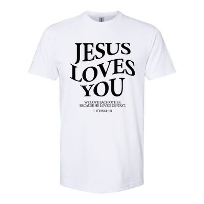 Jesus Loves You We Love Each Other Softstyle CVC T-Shirt