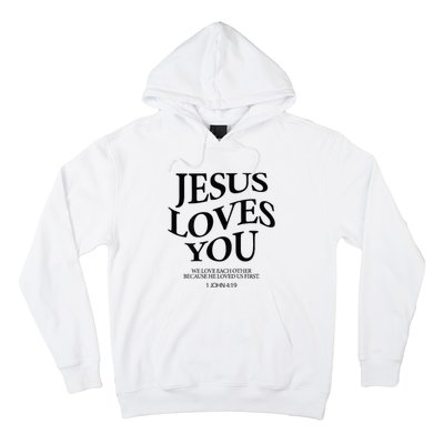 Jesus Loves You We Love Each Other Hoodie