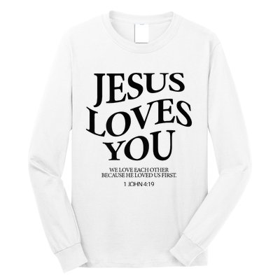 Jesus Loves You We Love Each Other Long Sleeve Shirt