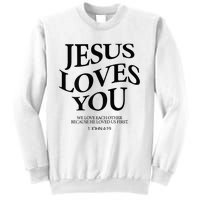 Jesus Loves You We Love Each Other Sweatshirt