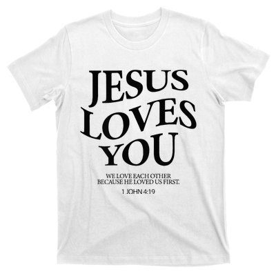 Jesus Loves You We Love Each Other T-Shirt