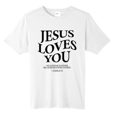 Jesus Loves You We Love Each Other Tall Fusion ChromaSoft Performance T-Shirt