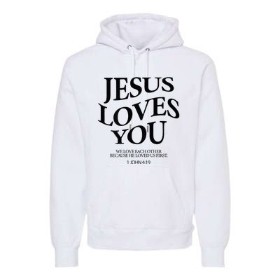 Jesus Loves You We Love Each Other Premium Hoodie