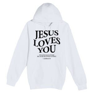 Jesus Loves You We Love Each Other Premium Pullover Hoodie