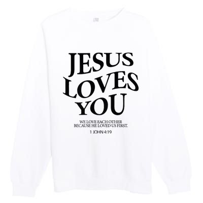 Jesus Loves You We Love Each Other Premium Crewneck Sweatshirt